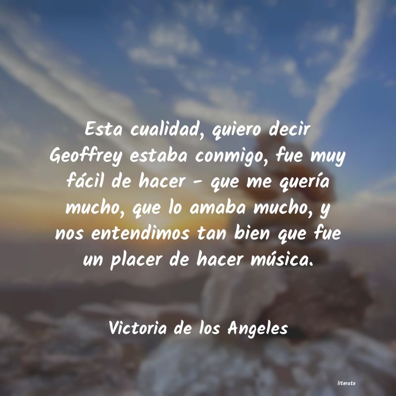 Frases de Victoria de los Angeles