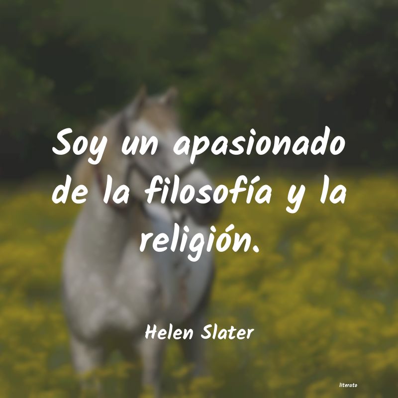 Frases de Helen Slater