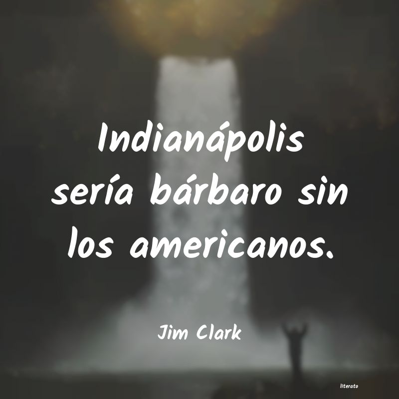 Frases de Jim Clark