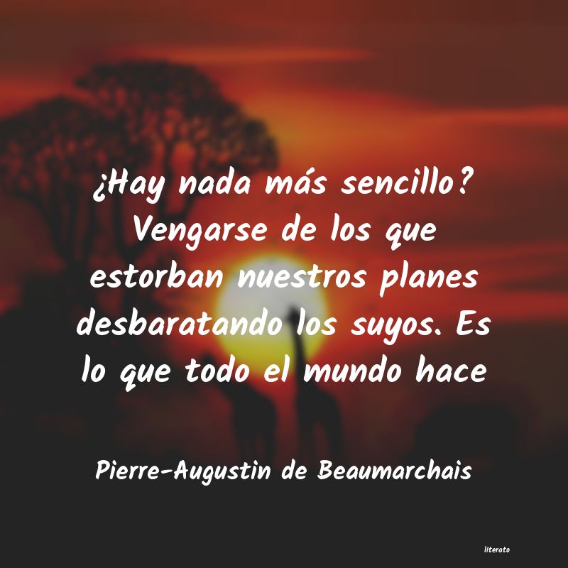 Frases de Pierre-Augustin de Beaumarchais