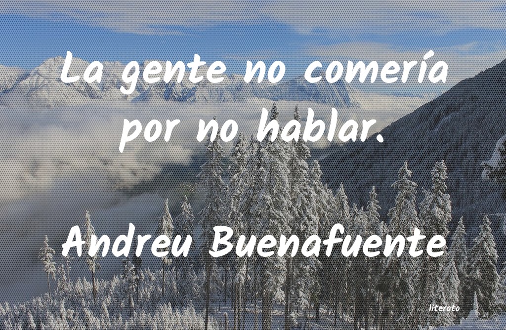 frases de Andreu Buenafuente
