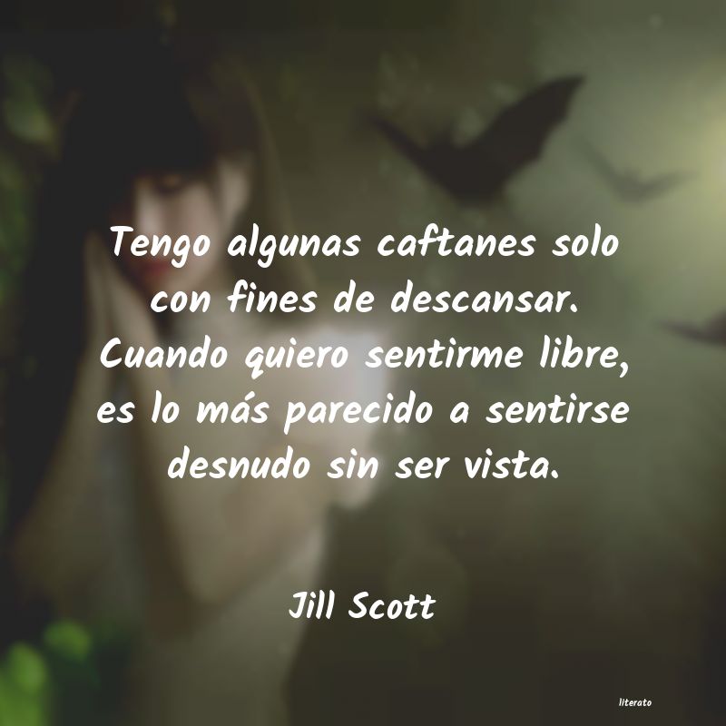 Jill Scott: Tengo algunas caftanes solo co