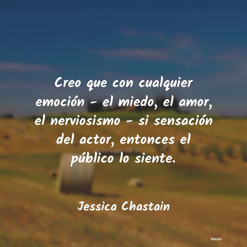 frases de Jessica Chastain
