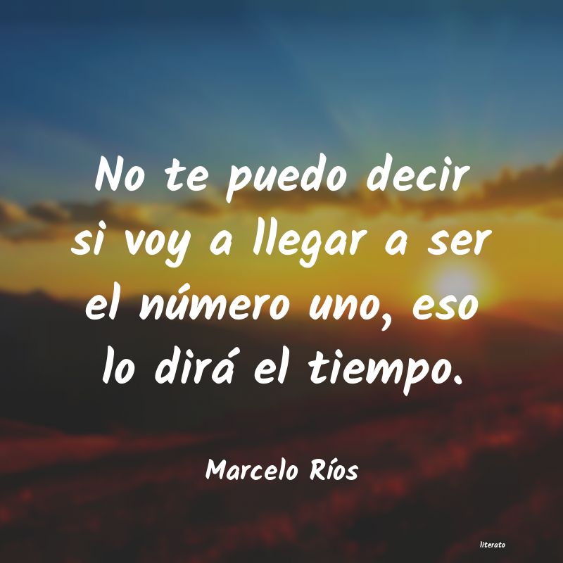 frases de Marcelo RÃos