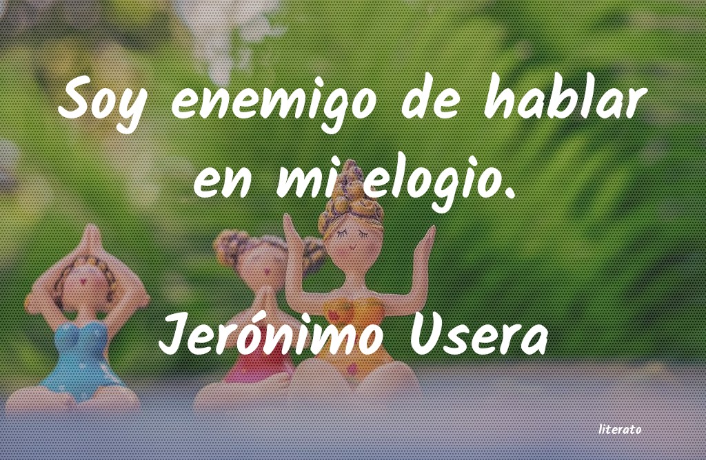 Frases de Jerónimo Usera