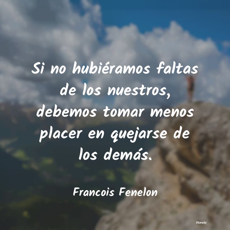 Frases de Francois Fenelon