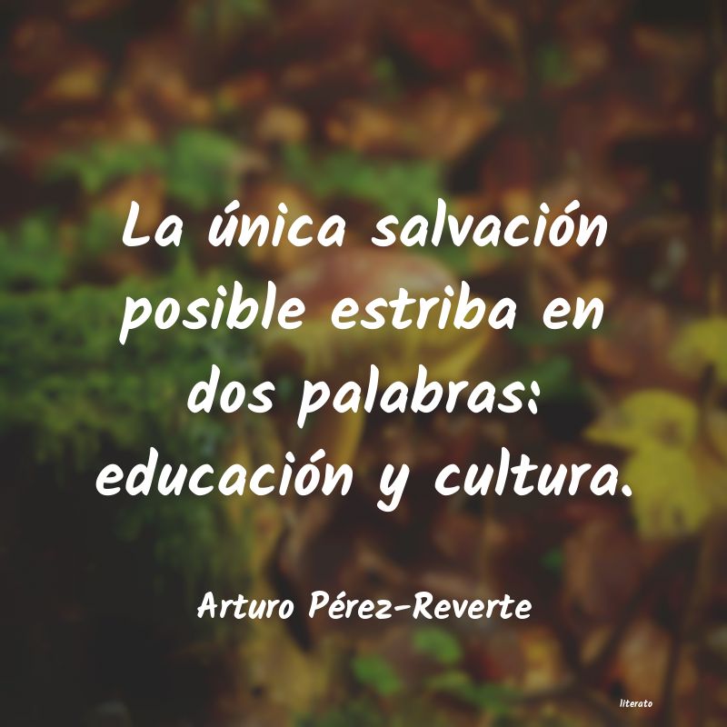 frases de Arturo Pérez-Reverte