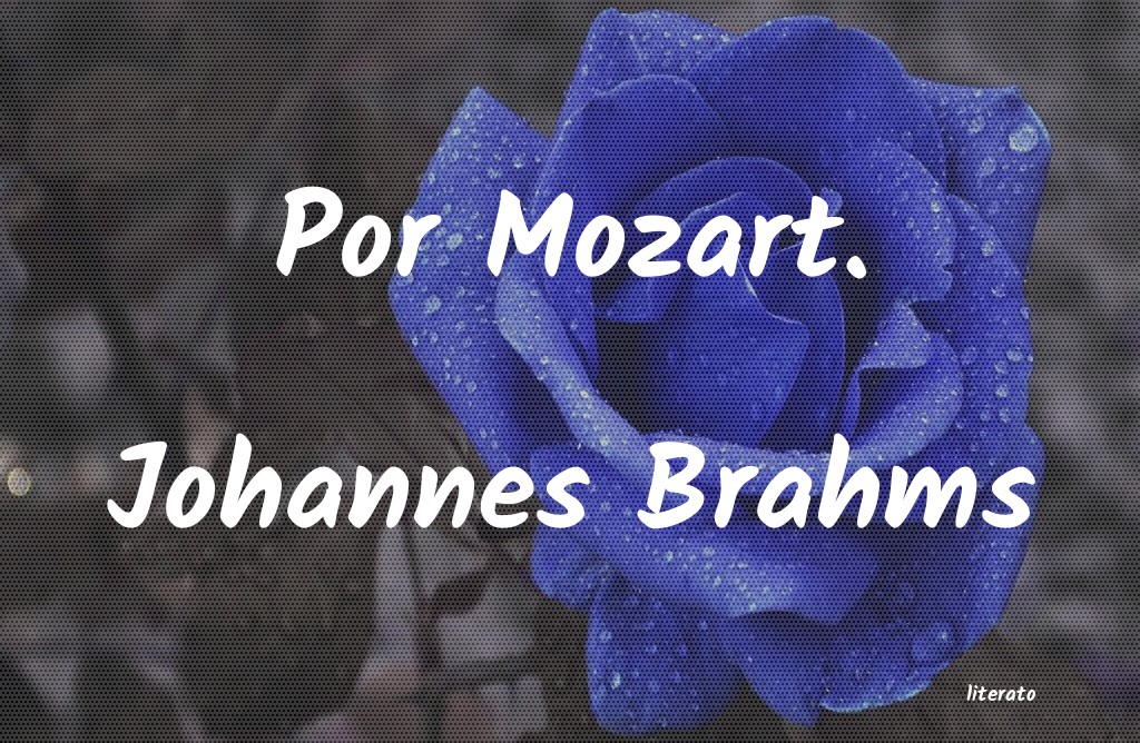 Frases de Johannes Brahms