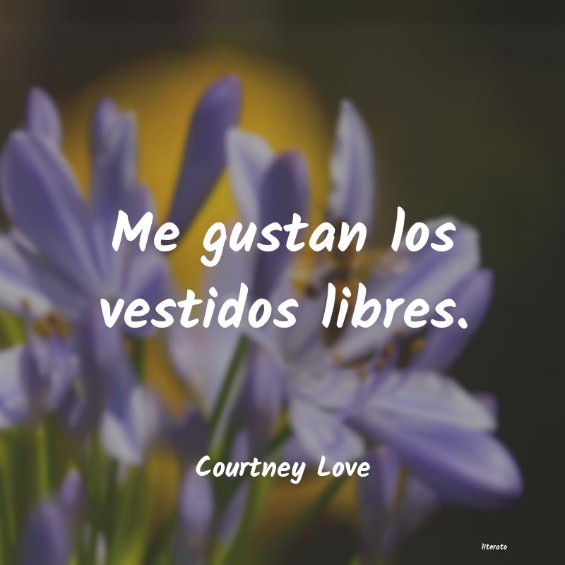 Frases de Courtney Love