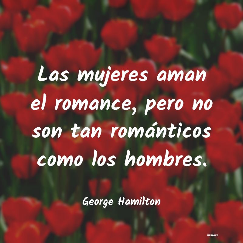 Frases de George Hamilton