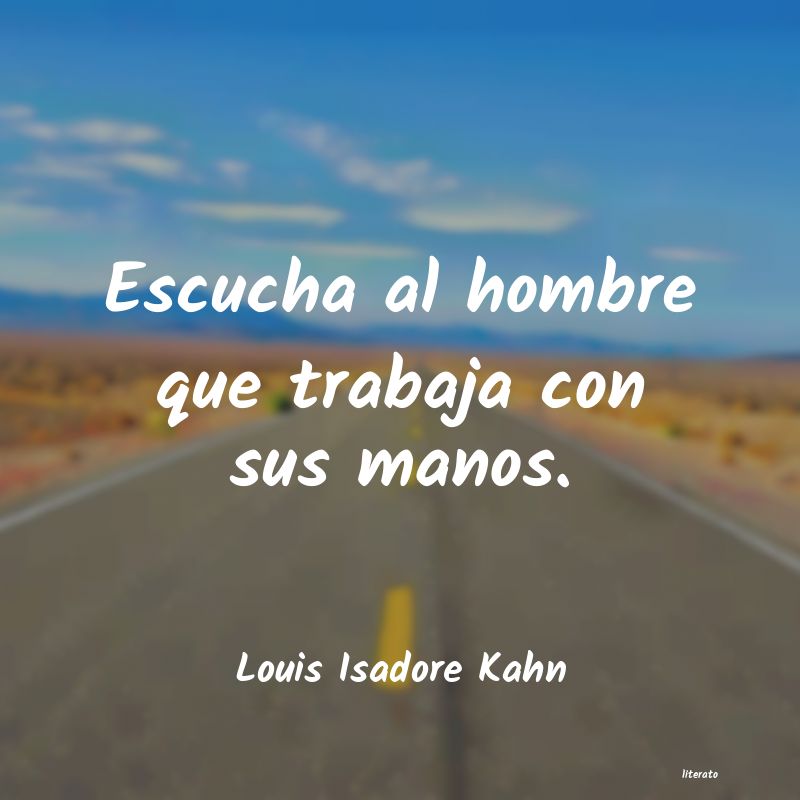 frases de Louis Isadore Kahn