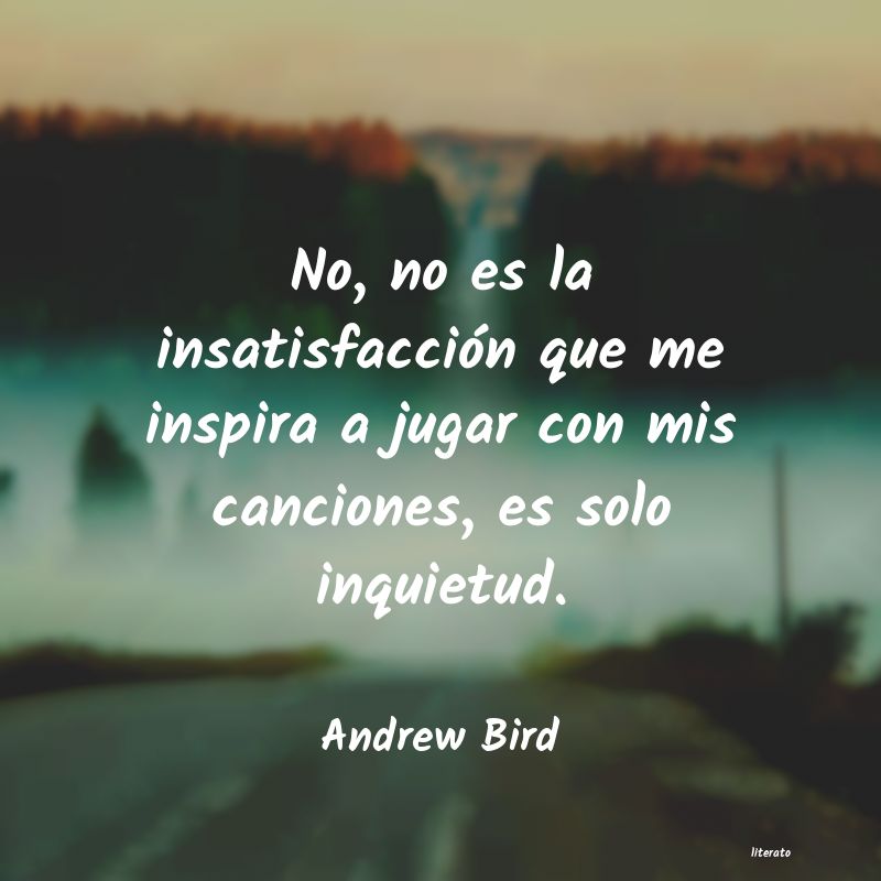 Frases de Andrew Bird