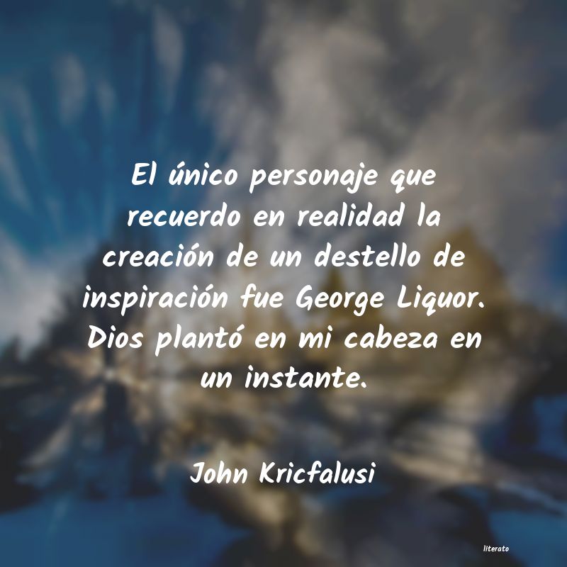 frases de John Kricfalusi