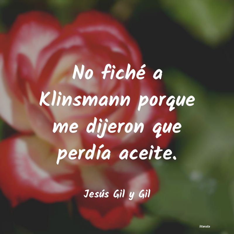 frases de Jesús Gil y Gil