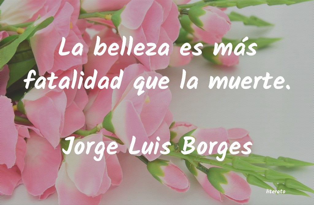 Frases de Jorge Luis Borges