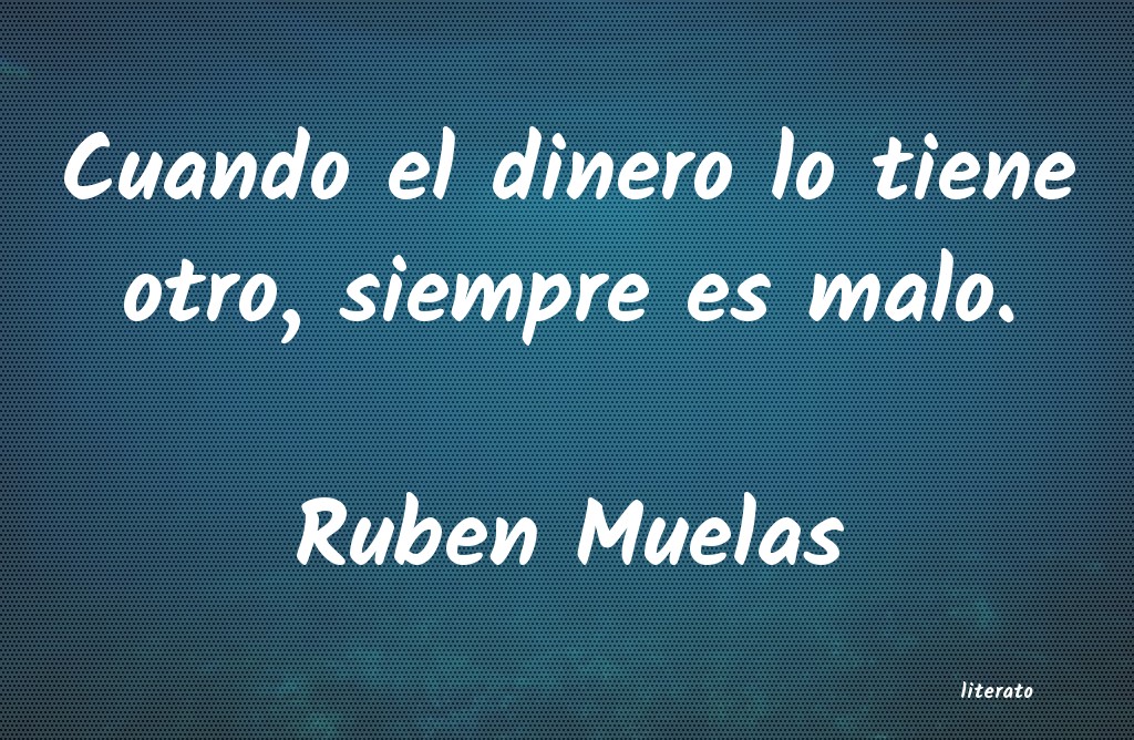 Frases de Ruben Muelas