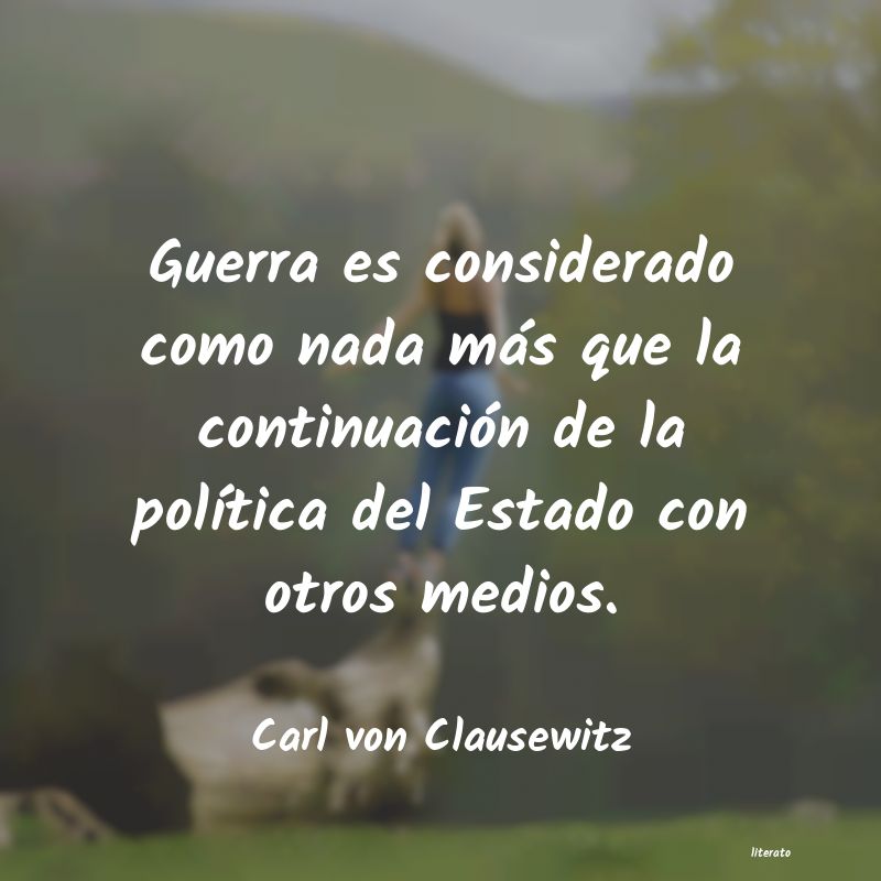 Frases de Carl von Clausewitz