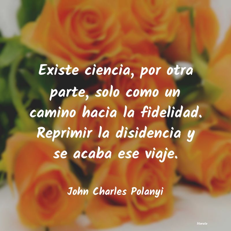frases de John Charles Polanyi