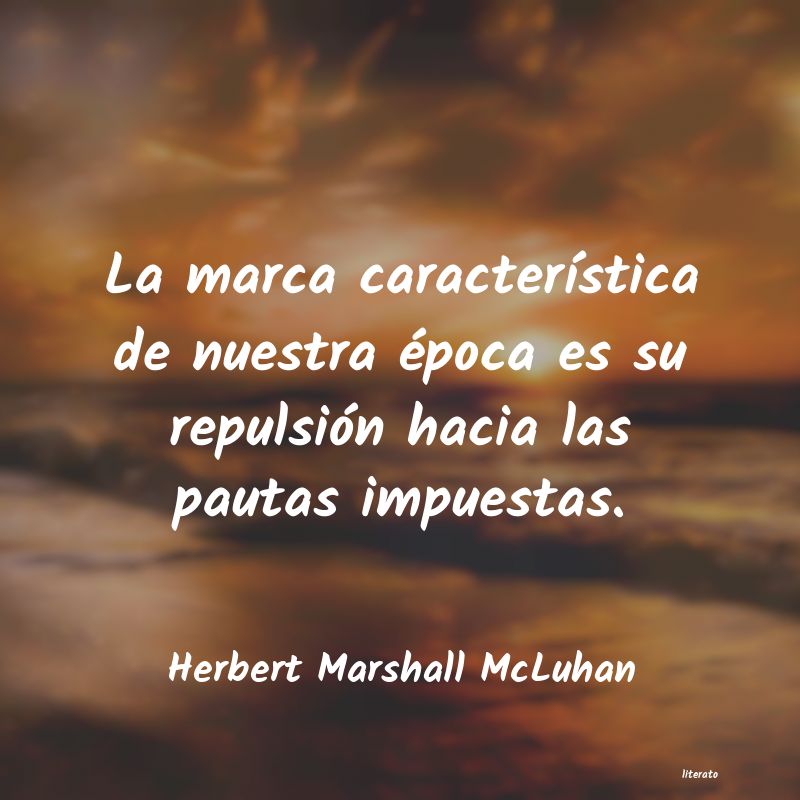 Frases de Herbert Marshall McLuhan