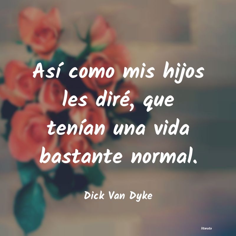 frases de Dick Van Dyke
