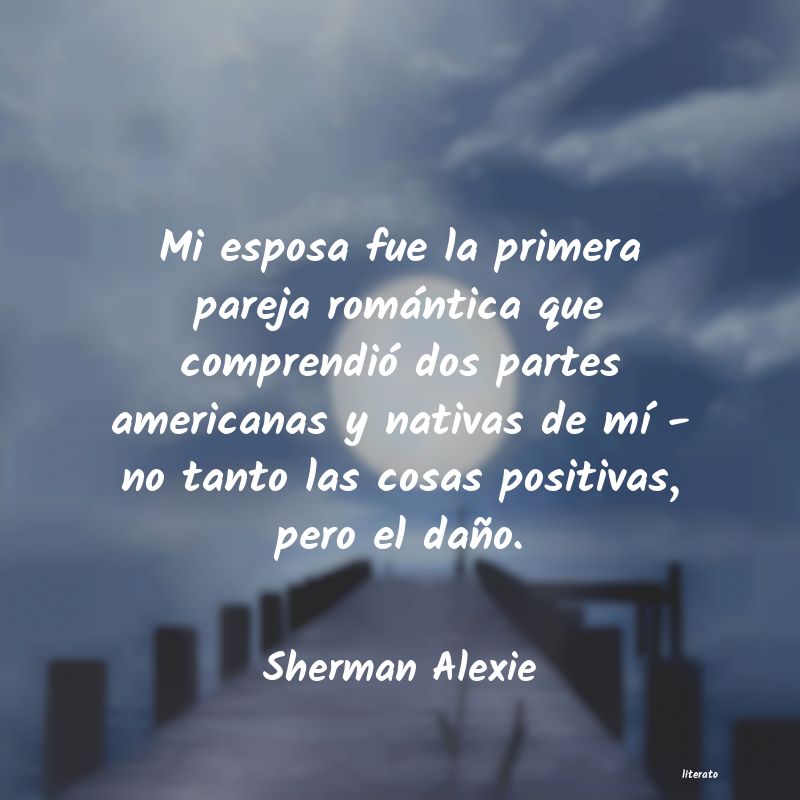 Frases de Sherman Alexie