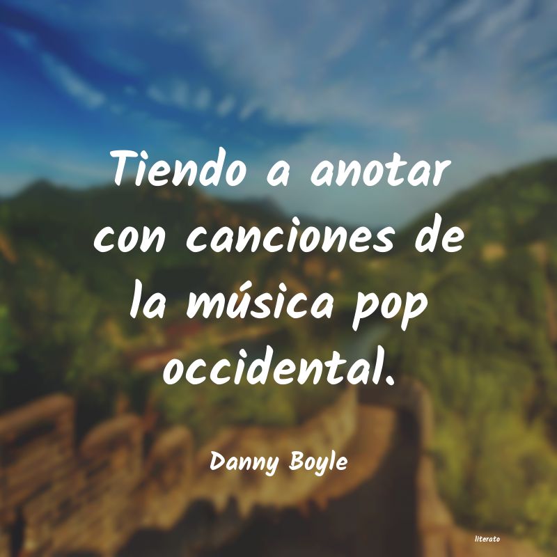 Frases de Danny Boyle