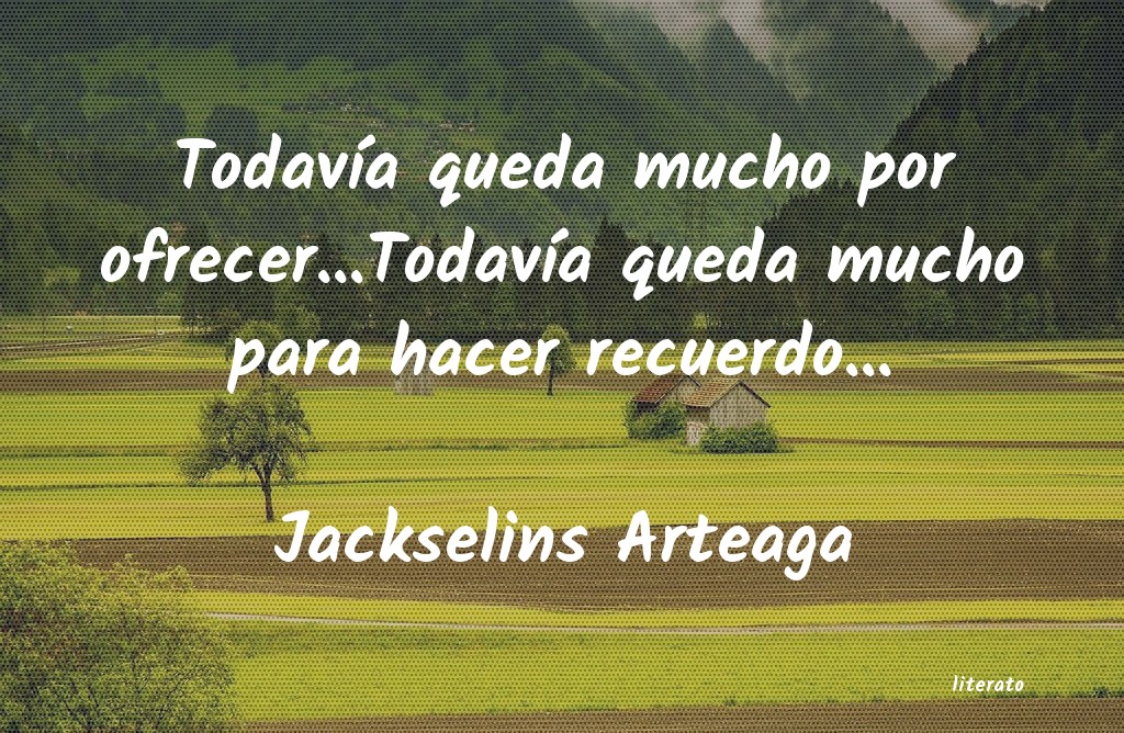 frases de Jackselins Arteaga