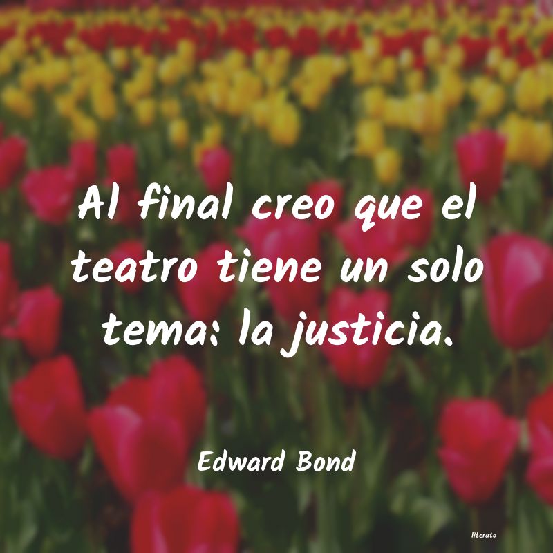 frases de Edward Bond