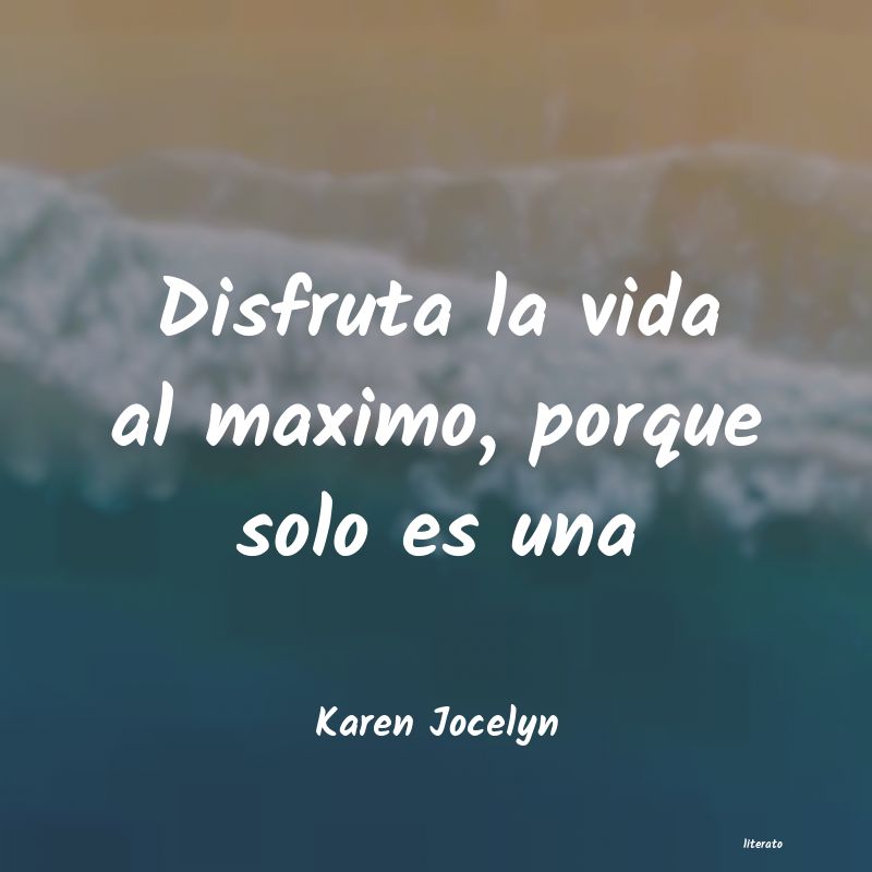 Frases de Karen Jocelyn