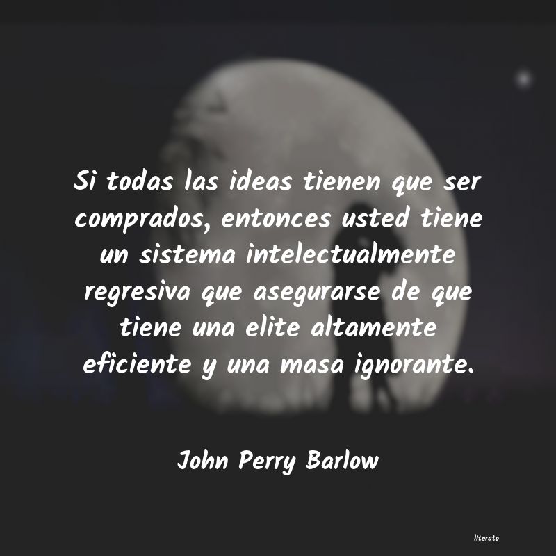 Frases de John Perry Barlow