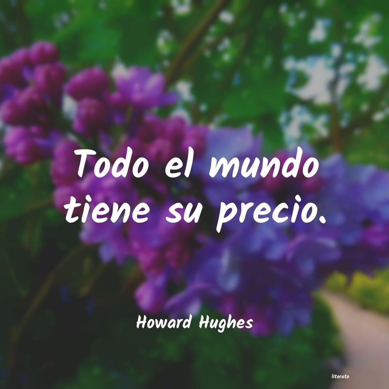 Frases de Howard Hughes