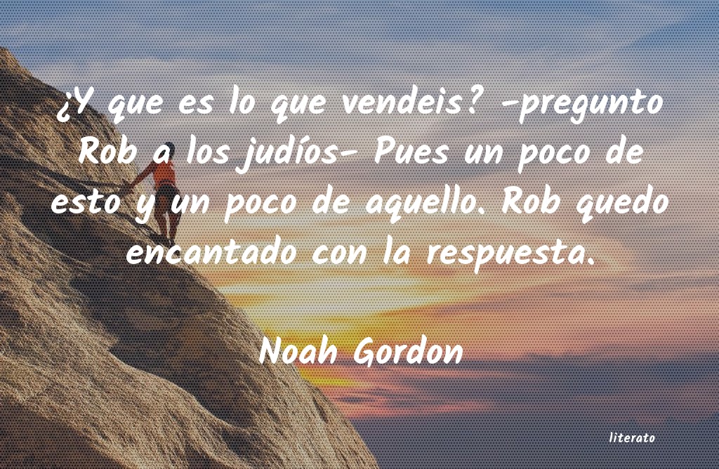 Frases de Noah Gordon