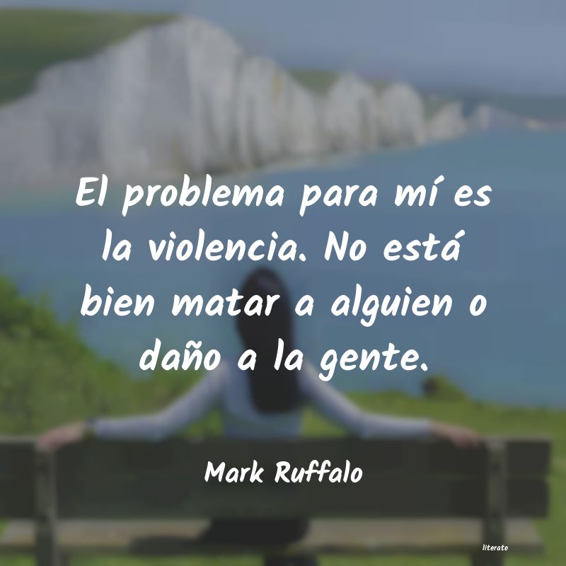 Frases de Mark Ruffalo