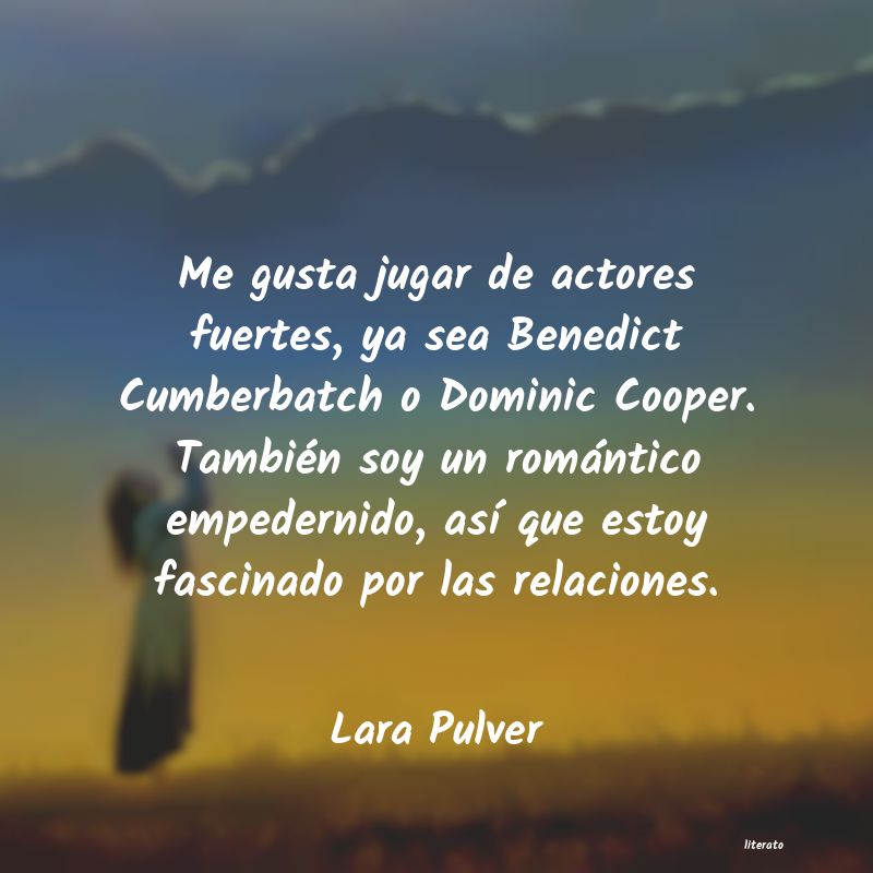 frases de Lara Pulver