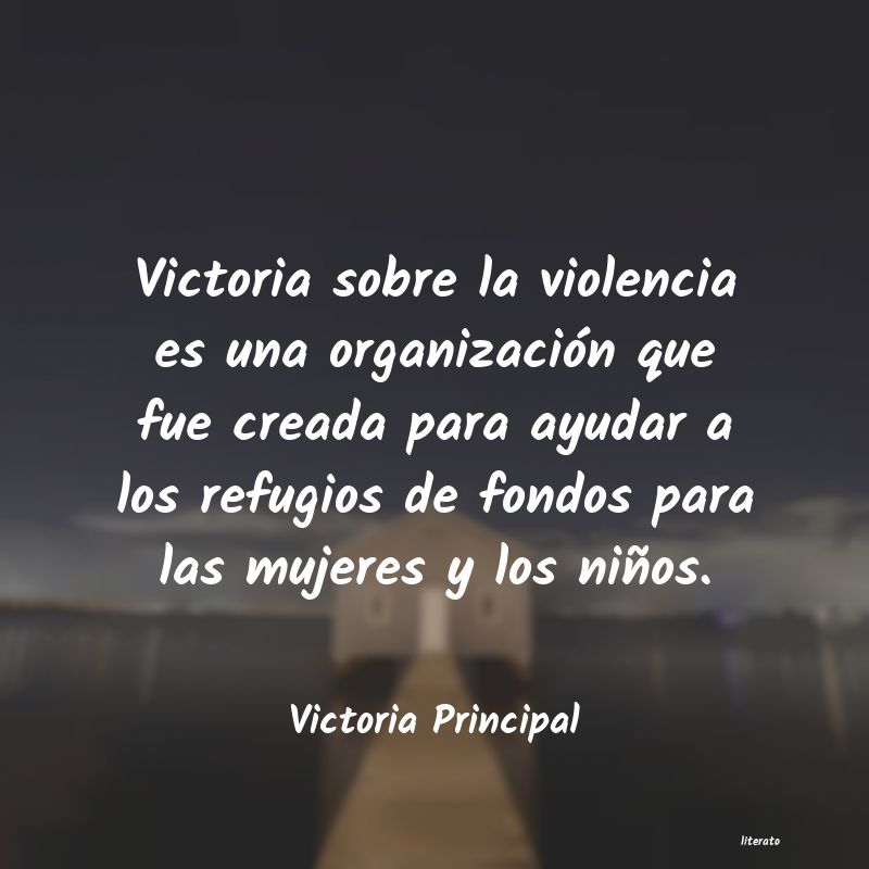 frases de Victoria Principal