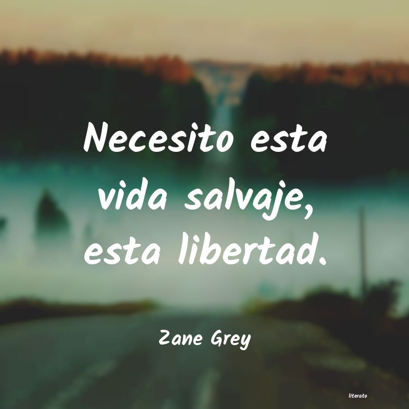 Frases de Zane Grey