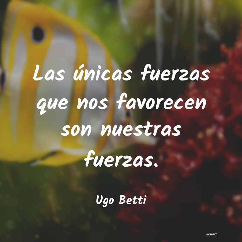 Frases de Ugo Betti