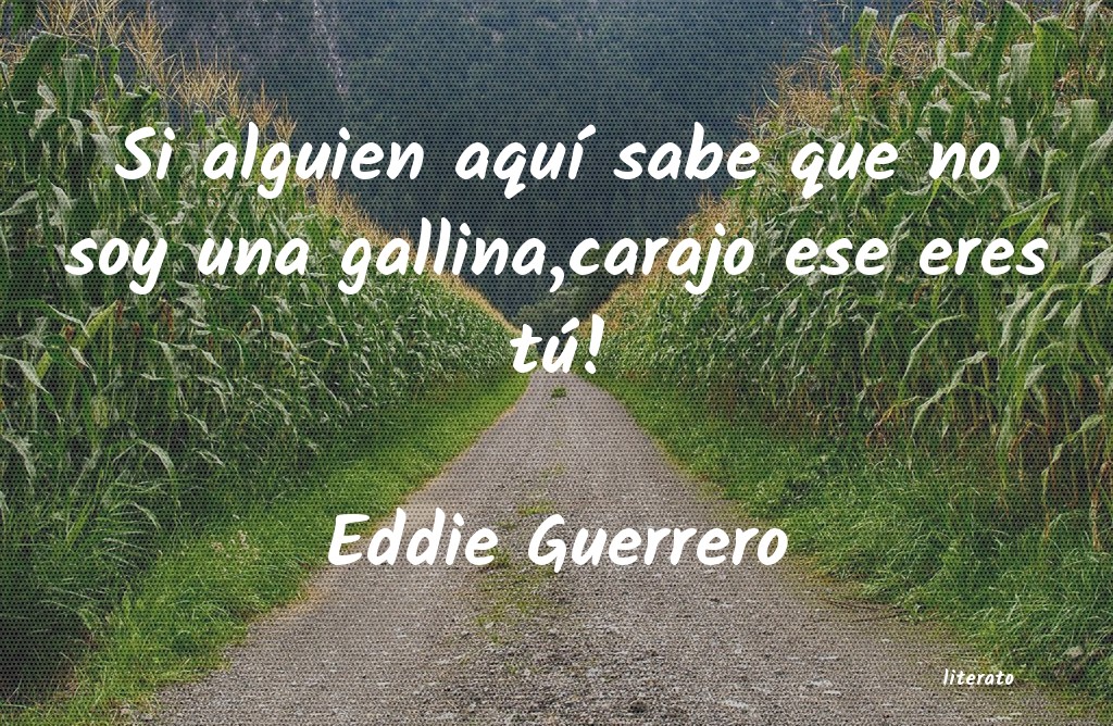 frases de Eddie Guerrero