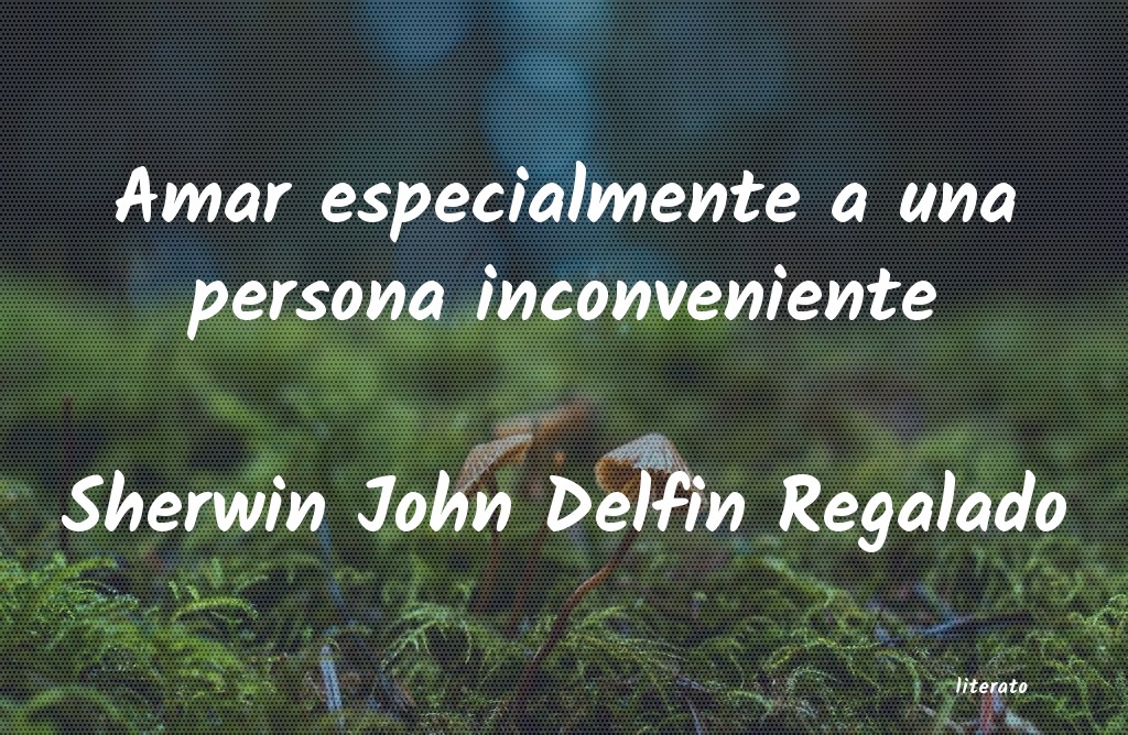 Frases de Sherwin John Delfin Regalado