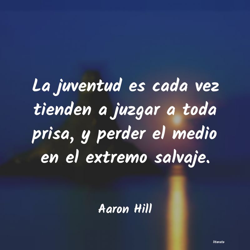 Frases de Aaron Hill