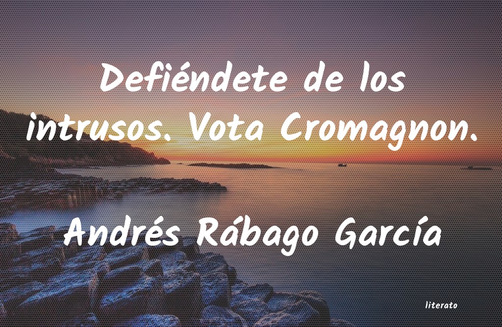 Frases de Andrés Rábago García