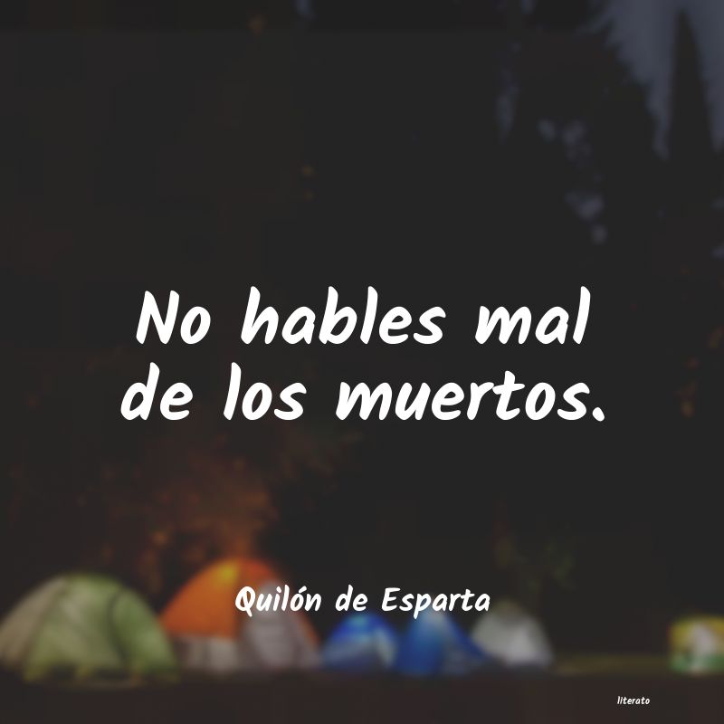 frases de Quilón de Esparta