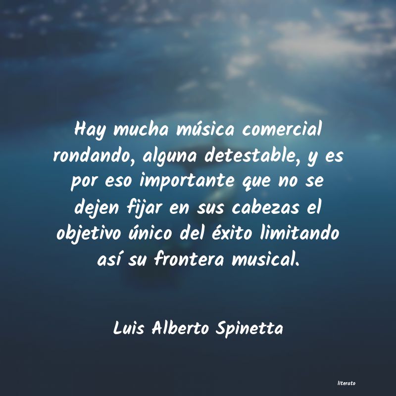 Frases de Luis Alberto Spinetta