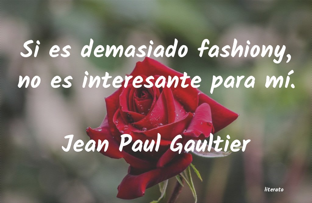 Frases de Jean Paul Gaultier