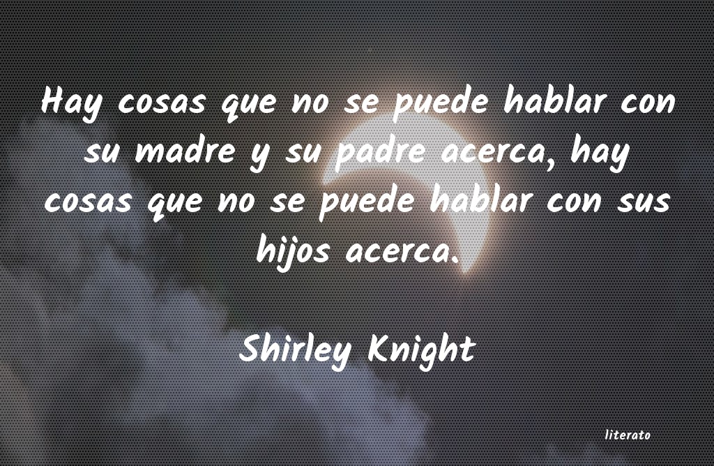 Frases de Shirley Knight