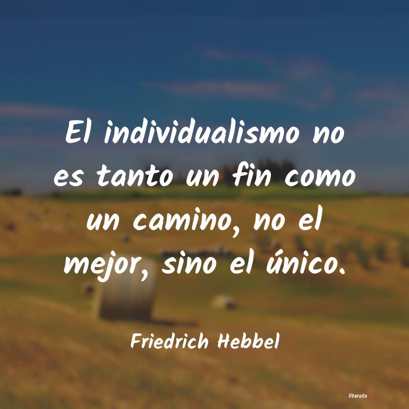 Frases de Friedrich Hebbel