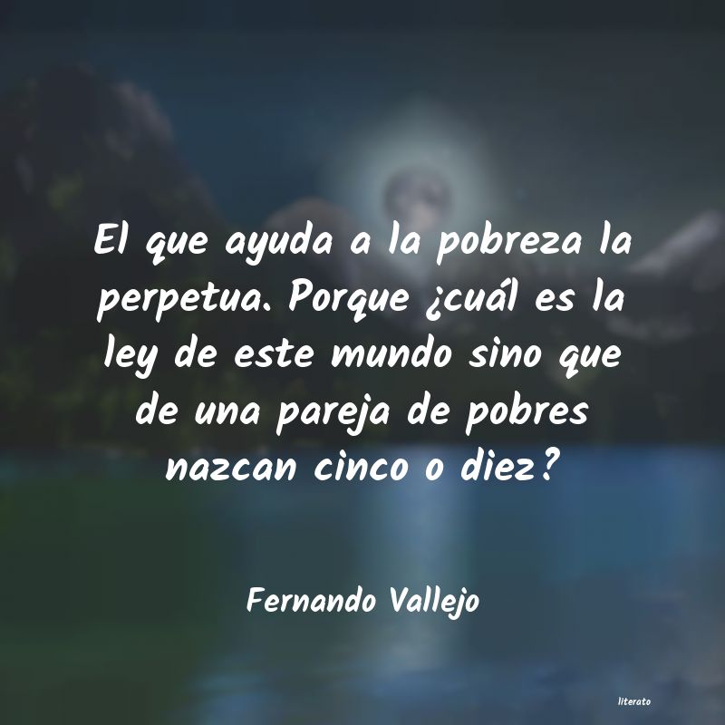 Frases de Fernando Vallejo