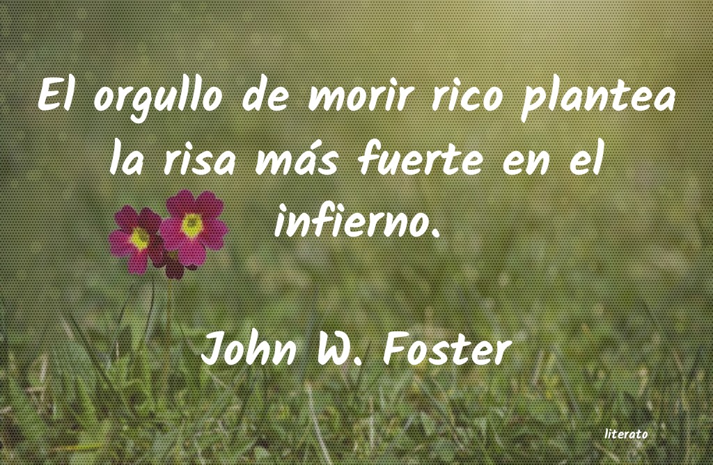 Frases de John W. Foster