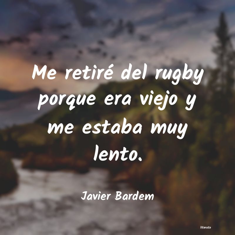 Frases de Javier Bardem