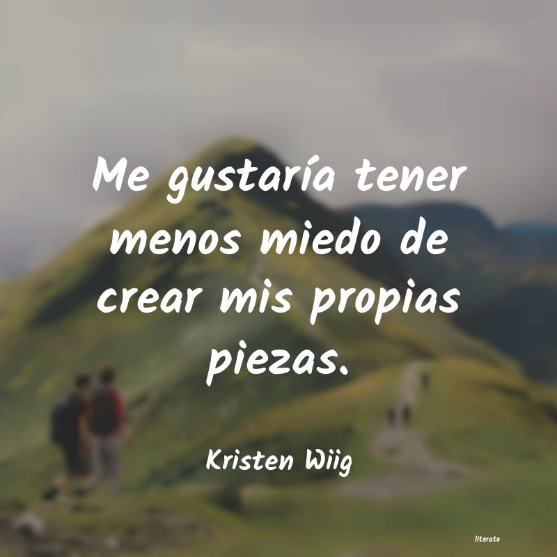 Frases de Kristen Wiig